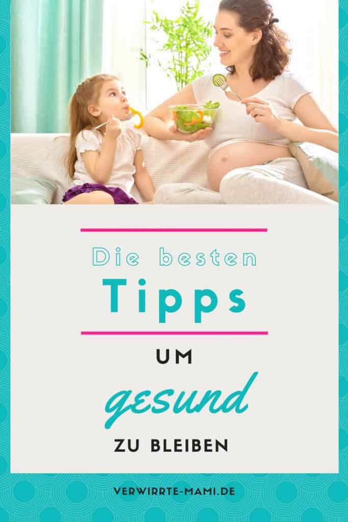 Die besten Tipps, um gesund zu bleiben