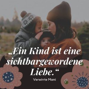 83+ schöne Kinder Zitate und Sprüche Verwirrte Mami