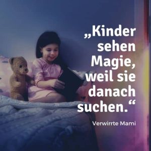 83+ schöne Kinder Zitate und Sprüche Verwirrte Mami