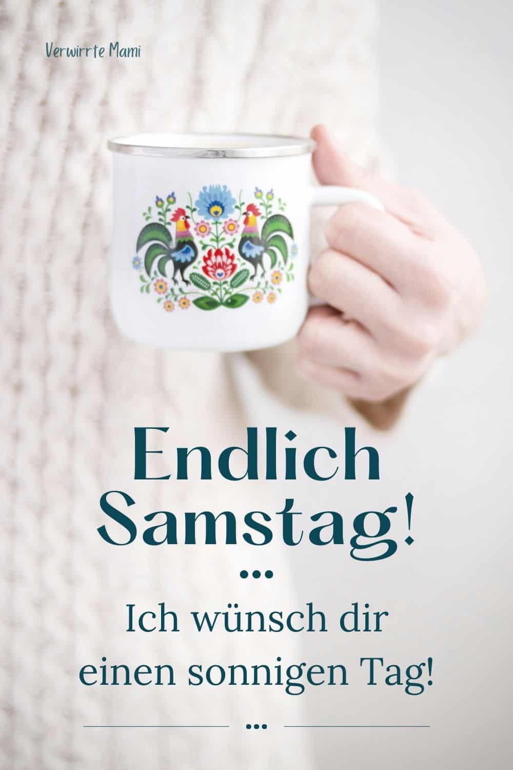 Guten Samstag Schöne Sprüche für den
