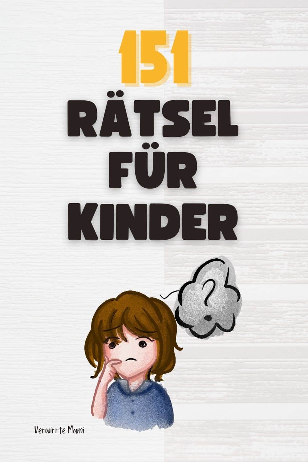 Rätsel für Kinder: 151 knifflige und lustige Rätselfragen
