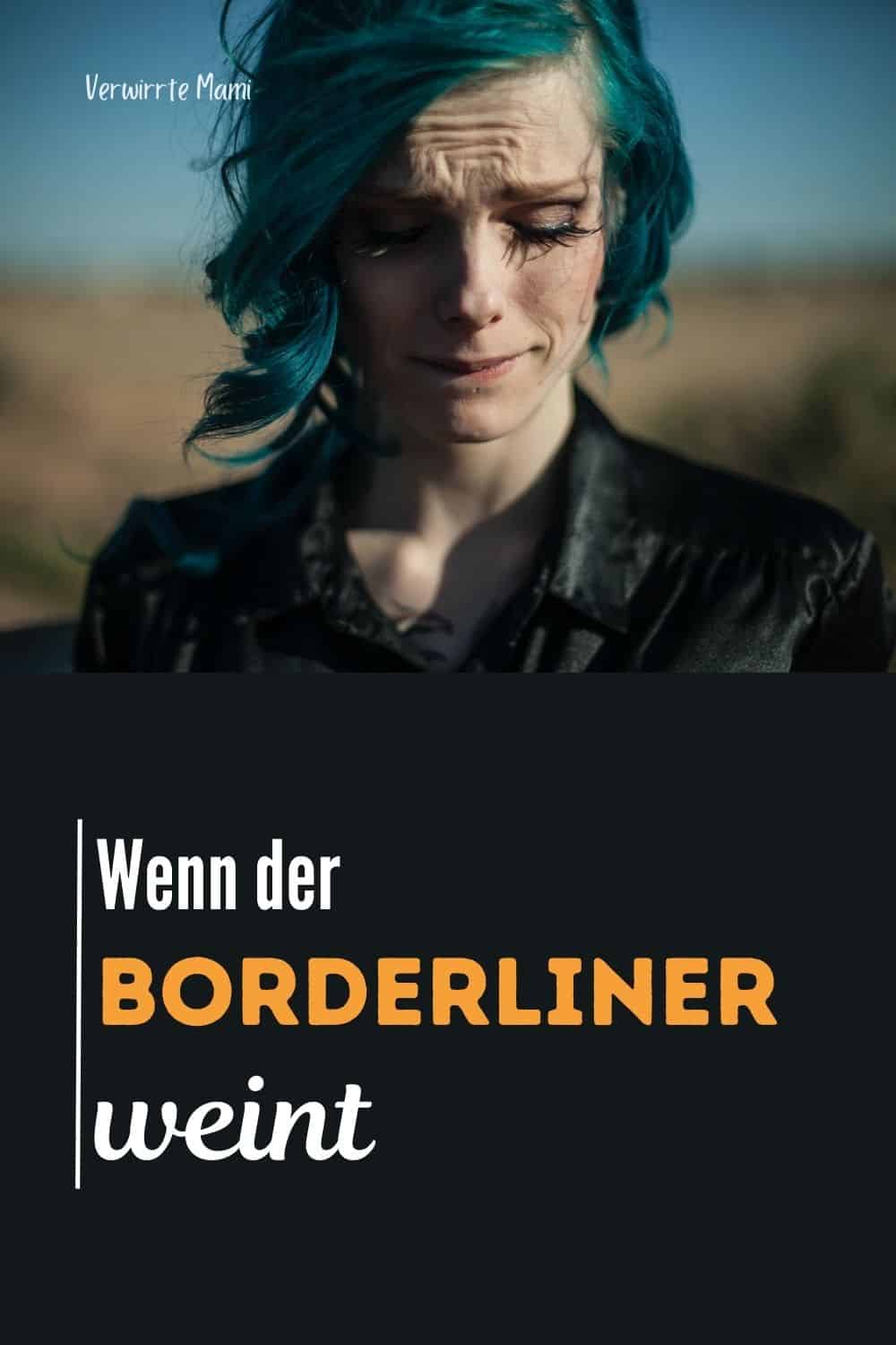 Wenn der Borderliner weint Verwirrte Mami