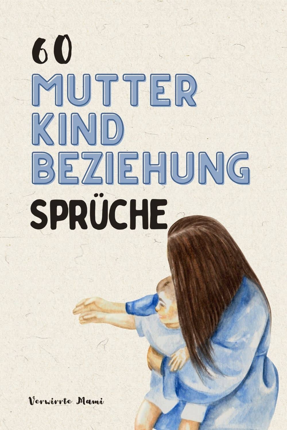 Mutter Kind Beziehung Sprüche 60 liebevolle und wunderschöne Sprüche
