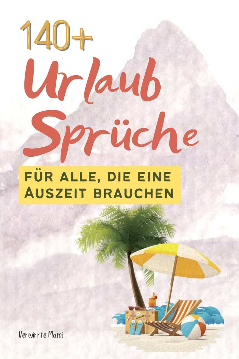 Urlaub Sprüche für alle, die eine Auszeit brauchen