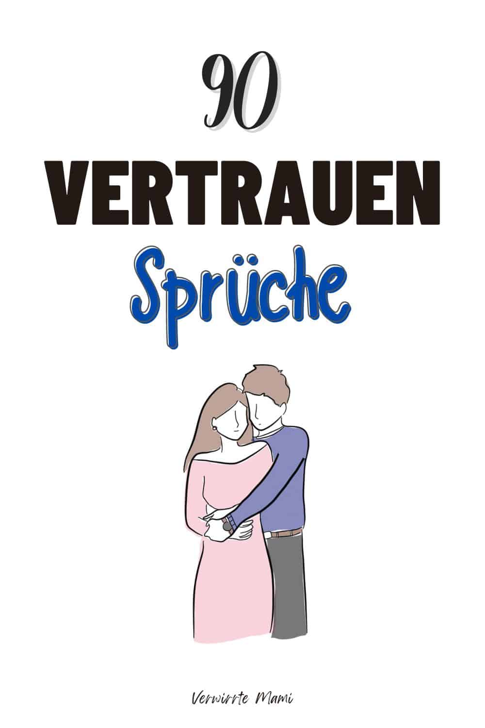 Vertrauen Sprüche 90 Zitate zum Thema Vertrauen Verwirrte Mami