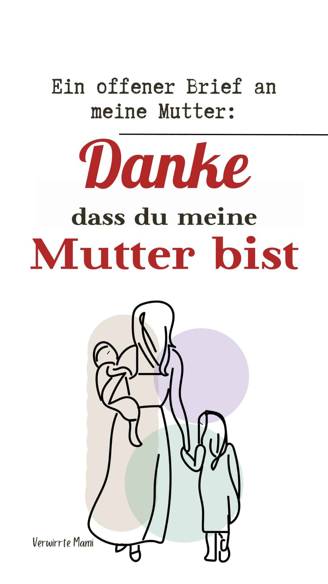 Ein offener Brief an meine Mutter Danke, dass du meine Mutter bist