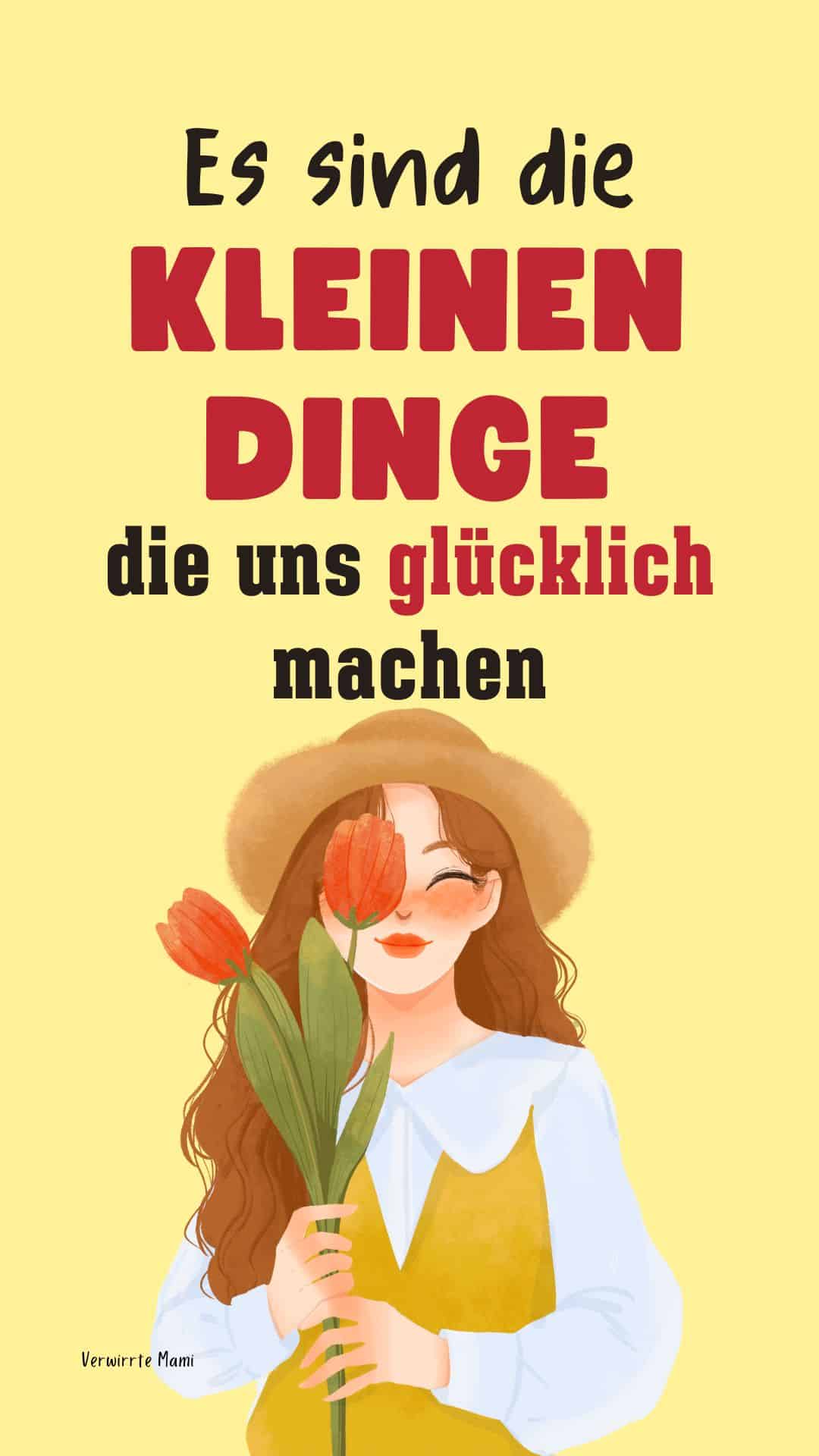 Es sind die kleinen Dinge, die uns glücklich machen Verwirrte Mami