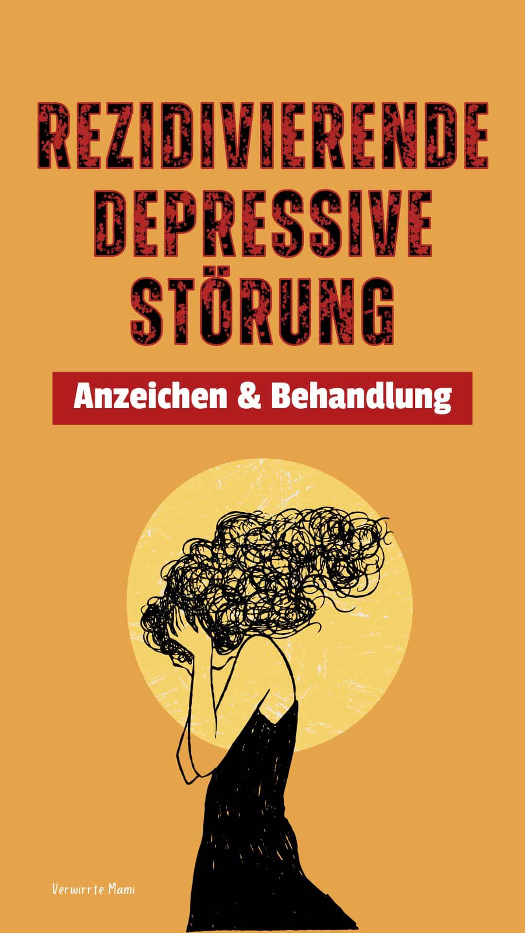 Rezidivierende Depressive Störung: Anzeichen und Behandlung