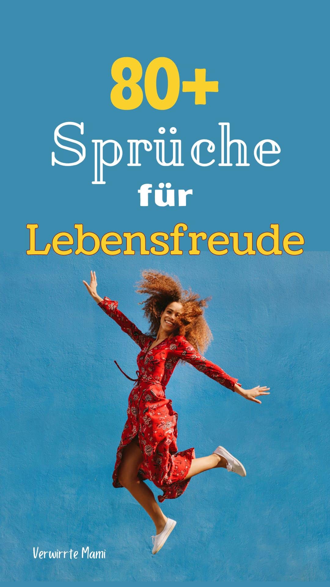 Leben genießen Sprüche, die glücklich machen Verwirrte Mami